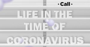 LIFE in the time of Coronavirus