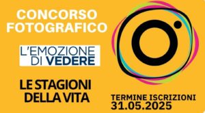 L'emozione di vedere...LE STAGIONI DELLA VITA