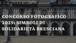 V concorso fotografico Fondazione della Comunità Bresciana